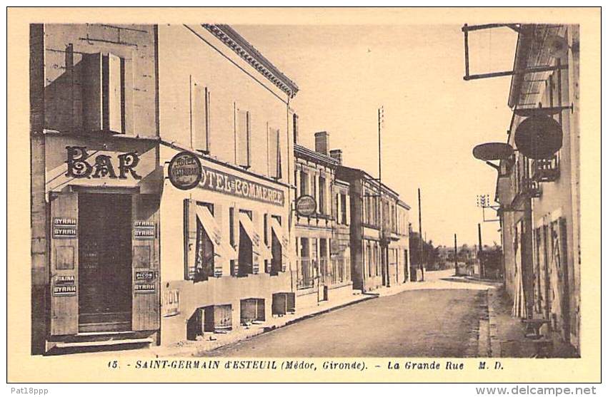 33 - SAINT GERMAIN D'ESTEUIL : La Grande Rue ( BAR HOTEL ) Pub Murale BYRRH  - CPA Village ( 1.200 Habitants ) - Gironde - Autres & Non Classés