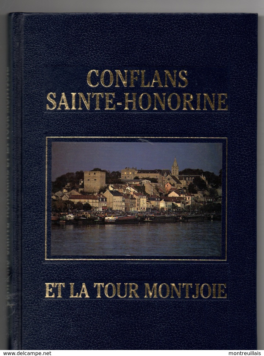 CONFLANS SAINTE-HONORINE Et La Tour MONTJOIE, 124 Pages, De 1991, étude Du Donjon, Superbe - Ile-de-France