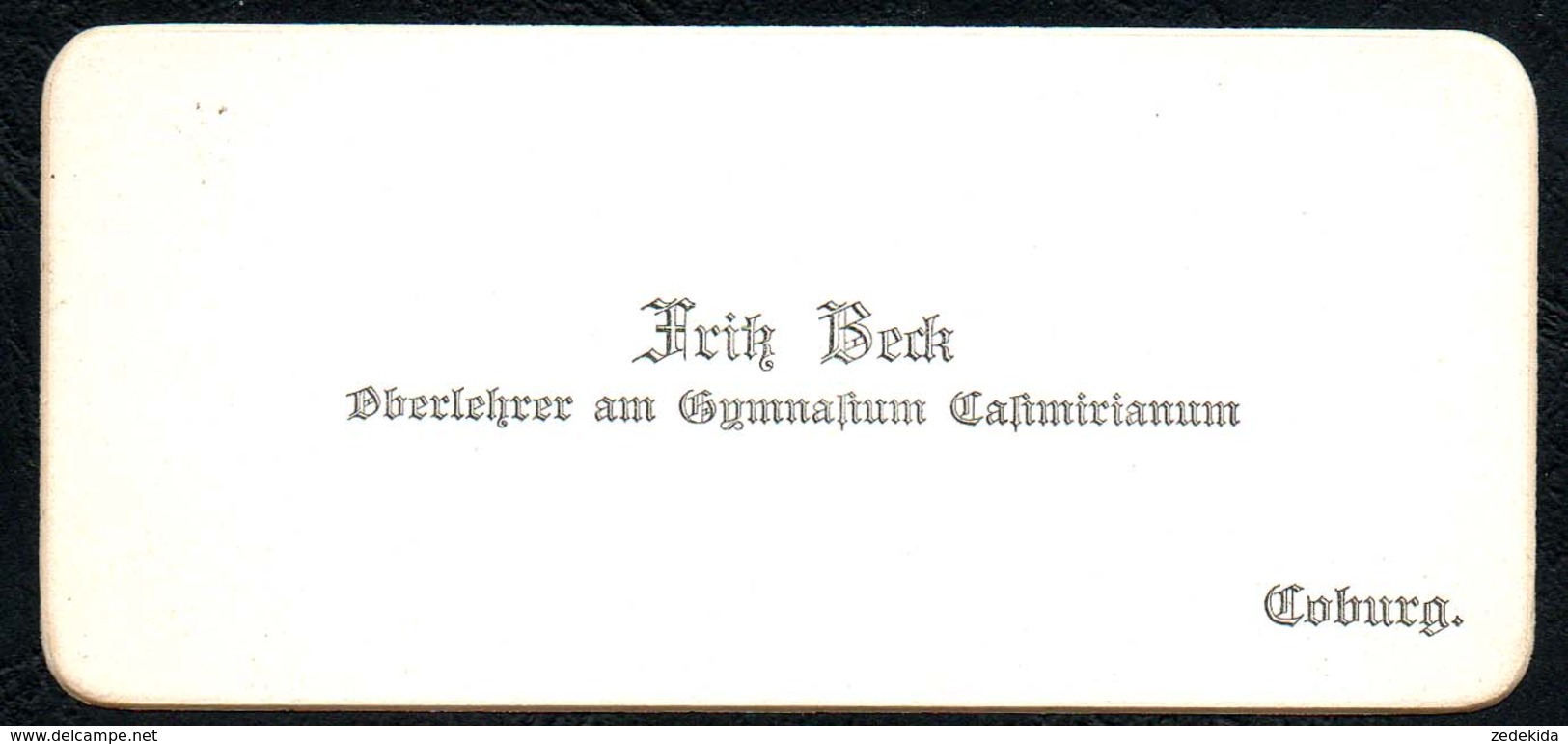B6456 - Coburg - Fritz Beck - Oberlehrer Am Gymnasium Castmirianum - Visitenkarte - Visitenkarten