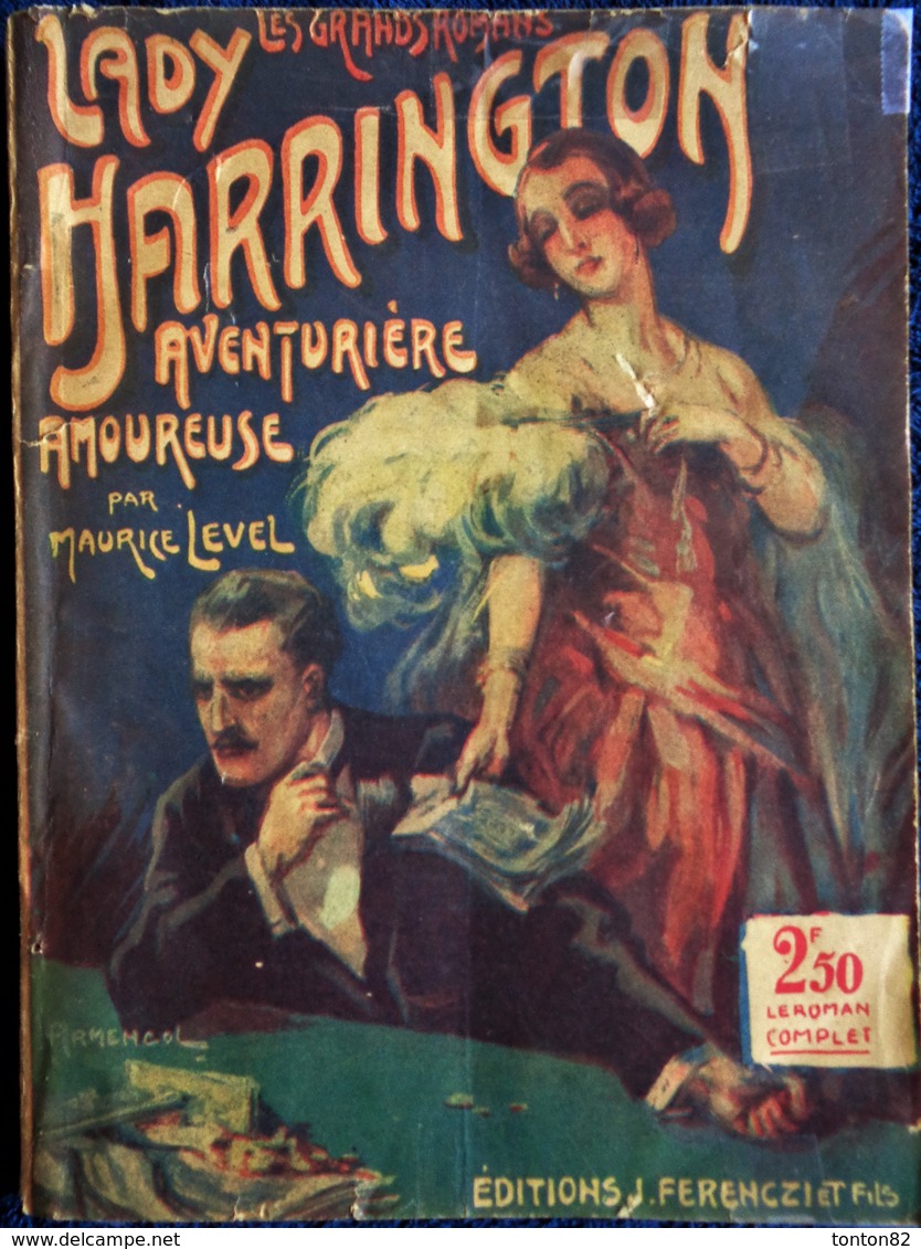 Maurice Level - Lady Harrington , Aventurière Amoureuse - Éditions Férenczi Et Fils " Les Grands Romans " - ( 1926) . - 1901-1940