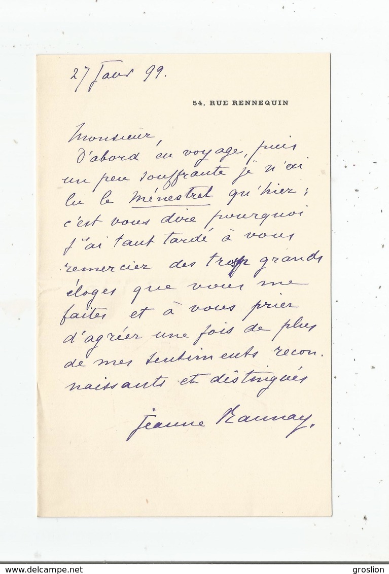 JEANNE RAUNAY (1868 PARIS 1942) ARTISTE LYRIQUE (MEZZO SOPRANO) LETTRE A SIGNATURE 1899 - Autres & Non Classés