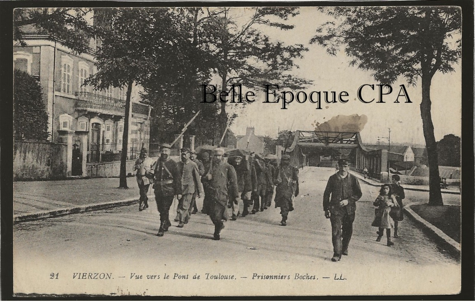 18 - VIERZON - Prisonniers Boches - Vue Vers Le Pont De Toulouse ++++ LL, #21 ++++ 1917 ++++ RARE - Vierzon