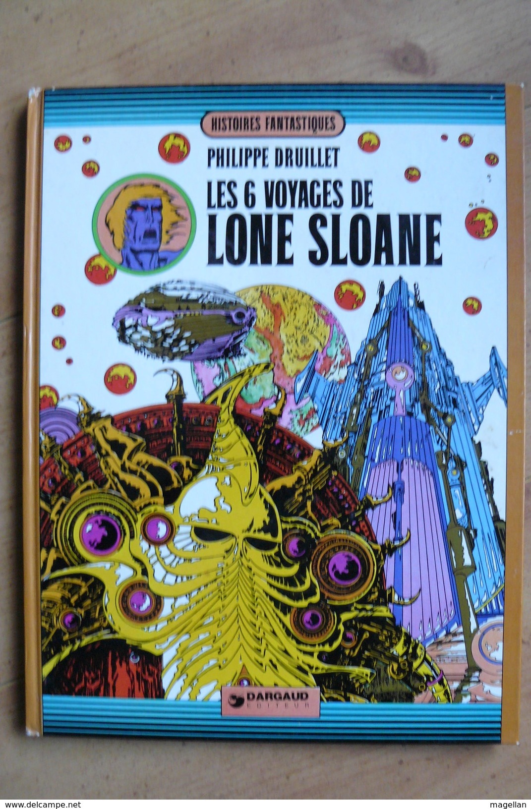 Les 6 Voyages De Lone Sloane - Druillet - Dargaud - Réed. 1980 - Druillet