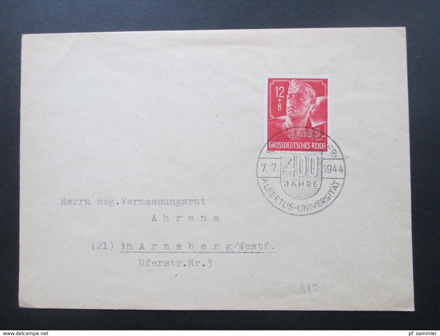 3. Reich 1944 Nr. 895 RAD EF Mit Sonderstempel Königsberg (PR) 400 Jahre Albertus Universität - Briefe U. Dokumente