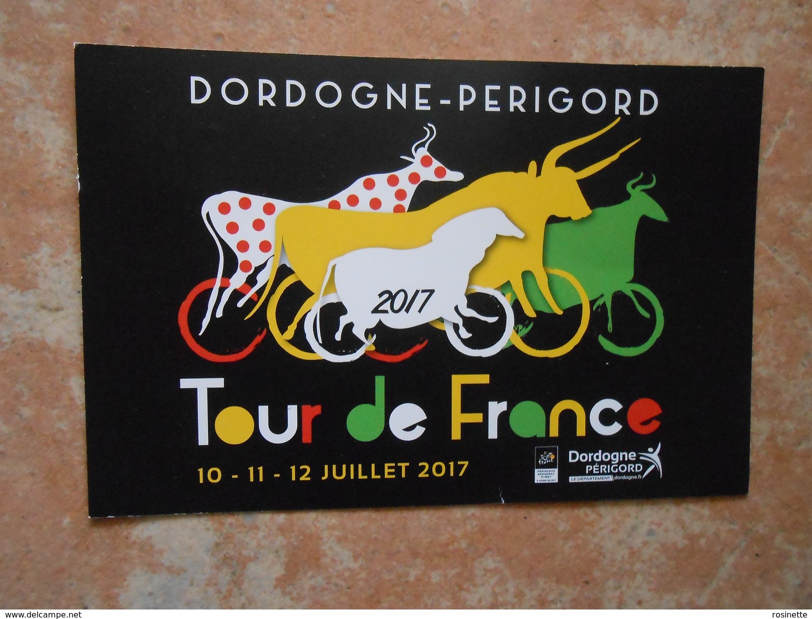 CYCLISME / TOUR DE FRANCE 2017  Passage 10/11/12 Juillet En DORDOGNE/PERIGORD ( Perigueux, Lascaux, Bergerac, Eymet) - Cyclisme