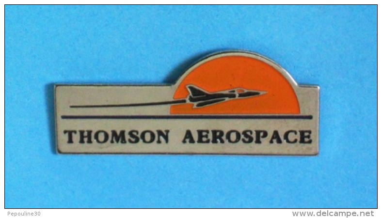 1 PIN'S  //  ** THOMSON / AÉROSPACE ** - Space