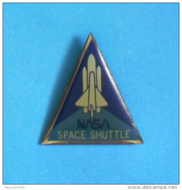 1 PIN'S  //  **  NASA / SPACE SHUTTLE / NAVETTE SPATIALE AMÉRICAINE ** - Space