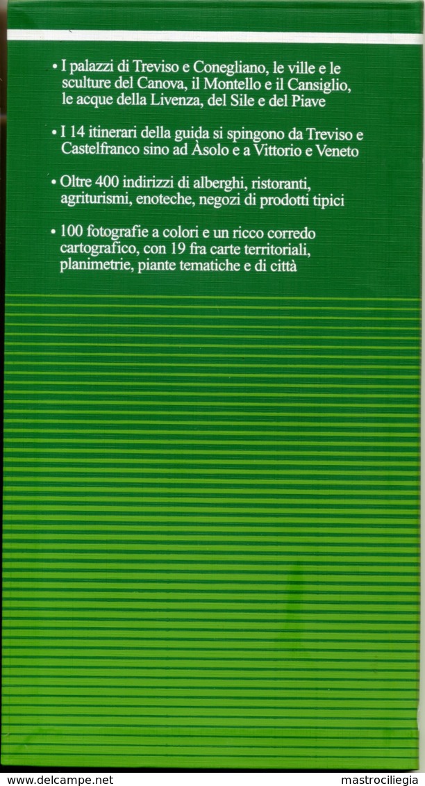 TREVISO E PROVINCIA  Ville Castelli Città D'Arte Montello Sile Piave Guide D'Italia Touring Club Italiano Ed. 2003 - Altri & Non Classificati