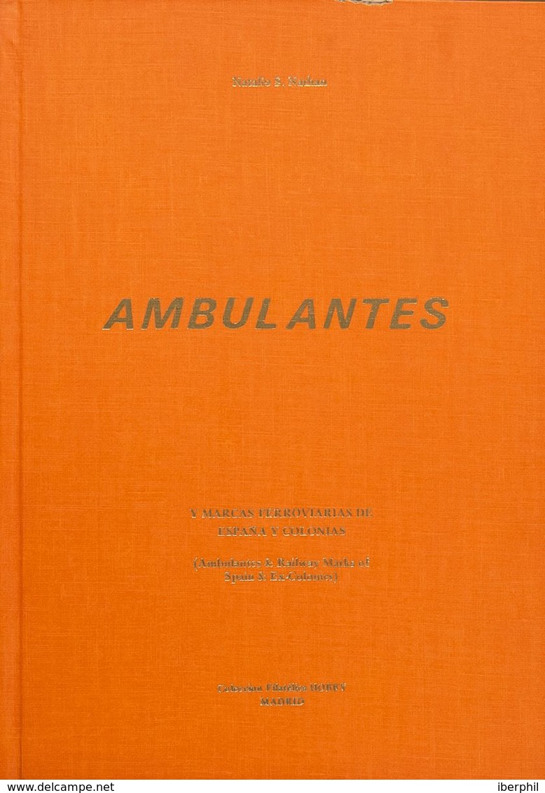 1979. AMBULANTES Y MARCAS FERROVIARIAS DE ESPAÑA Y COLONIAS. Natalio S. Nathan. Colección Filatelia Hobby. Madrid, 1979. - Other & Unclassified