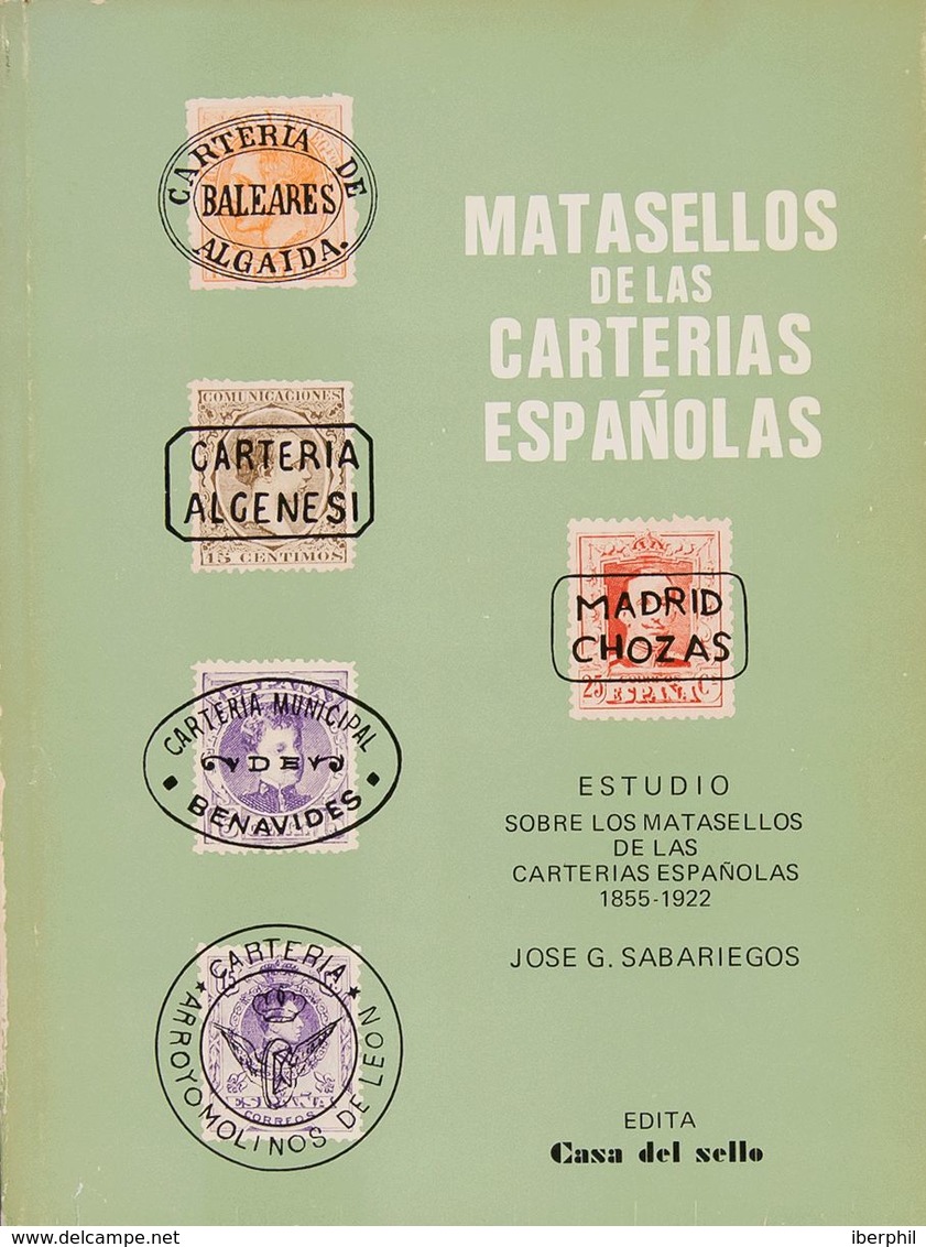 1980. ESTUDIO SOBRE LOS MATASELLOS DE LAS CARTERIAS ESPAÑOLAS 1855-1922. José G. Sabariegos. Edita Casa Del Sello. Madri - Autres & Non Classés