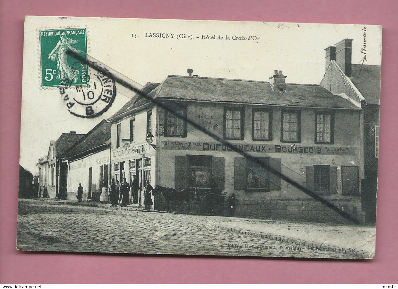 CPA - Lassigny  -(Oise) - Hôtel De La Croix D'Or - (au Verso étiquette :A.Dameron Pharmacien De 1ere Classe De L'école ) - Lassigny