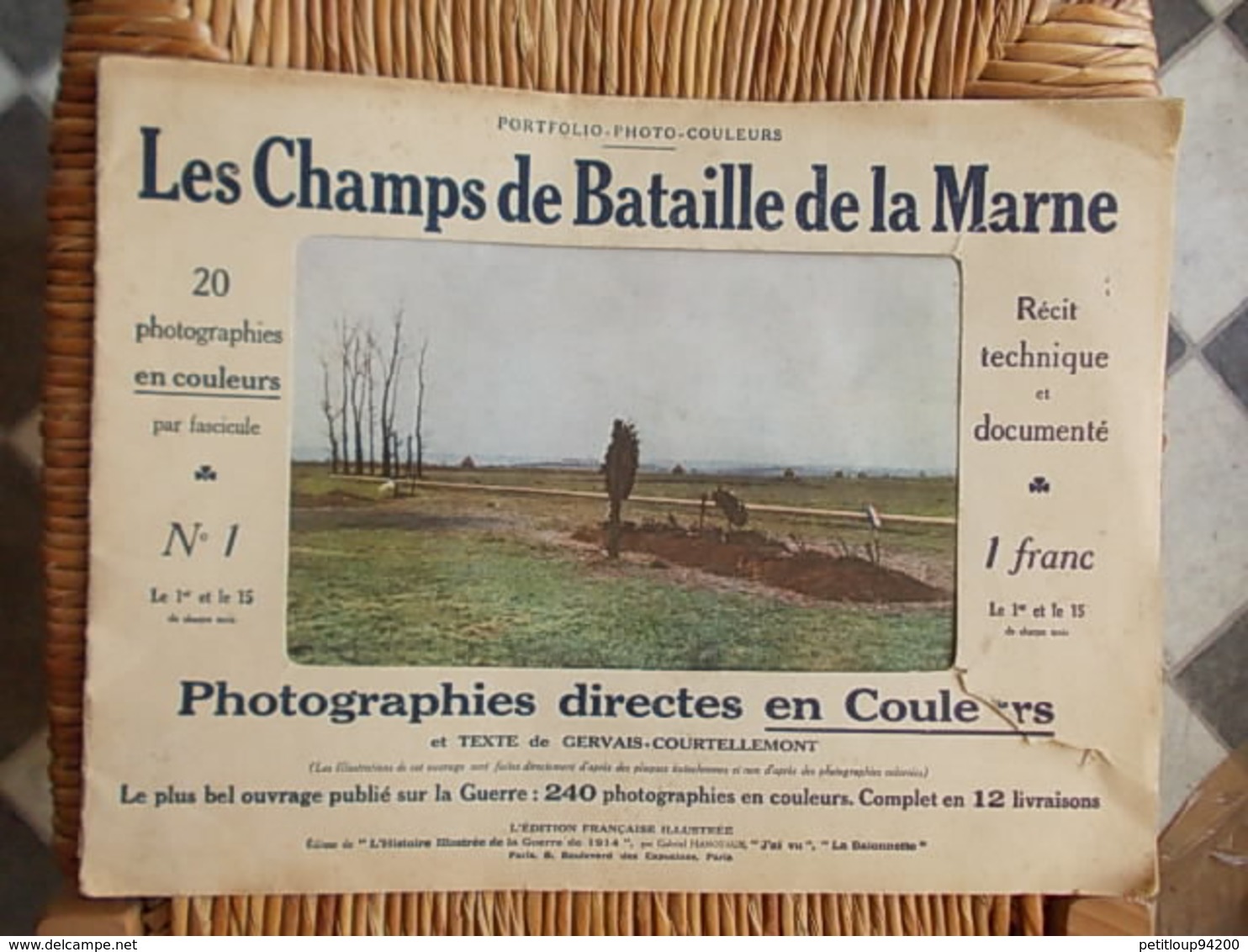 FASCICULE 20 PHOTOGRAPHIES EN COULEURS No1 Les Champs De Bataille De La Marne TEXTE DE GERVAIS-COURTELLEMONT Année 1915 - Frankreich