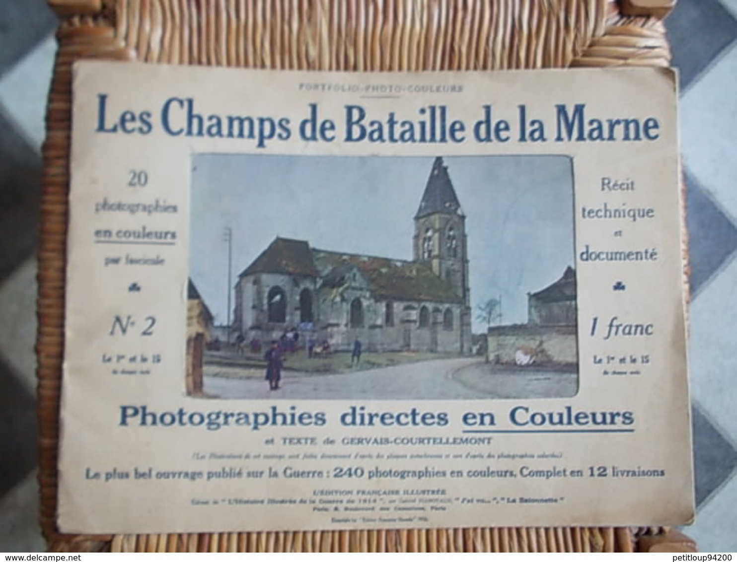 FASCICULE 20 PHOTOGRhAPHIES EN COULEURS No2 Les Champs De Bataille De La Marne TEXTE DE GERVAIS-COURTELLEMONT Année 1915 - Frankreich
