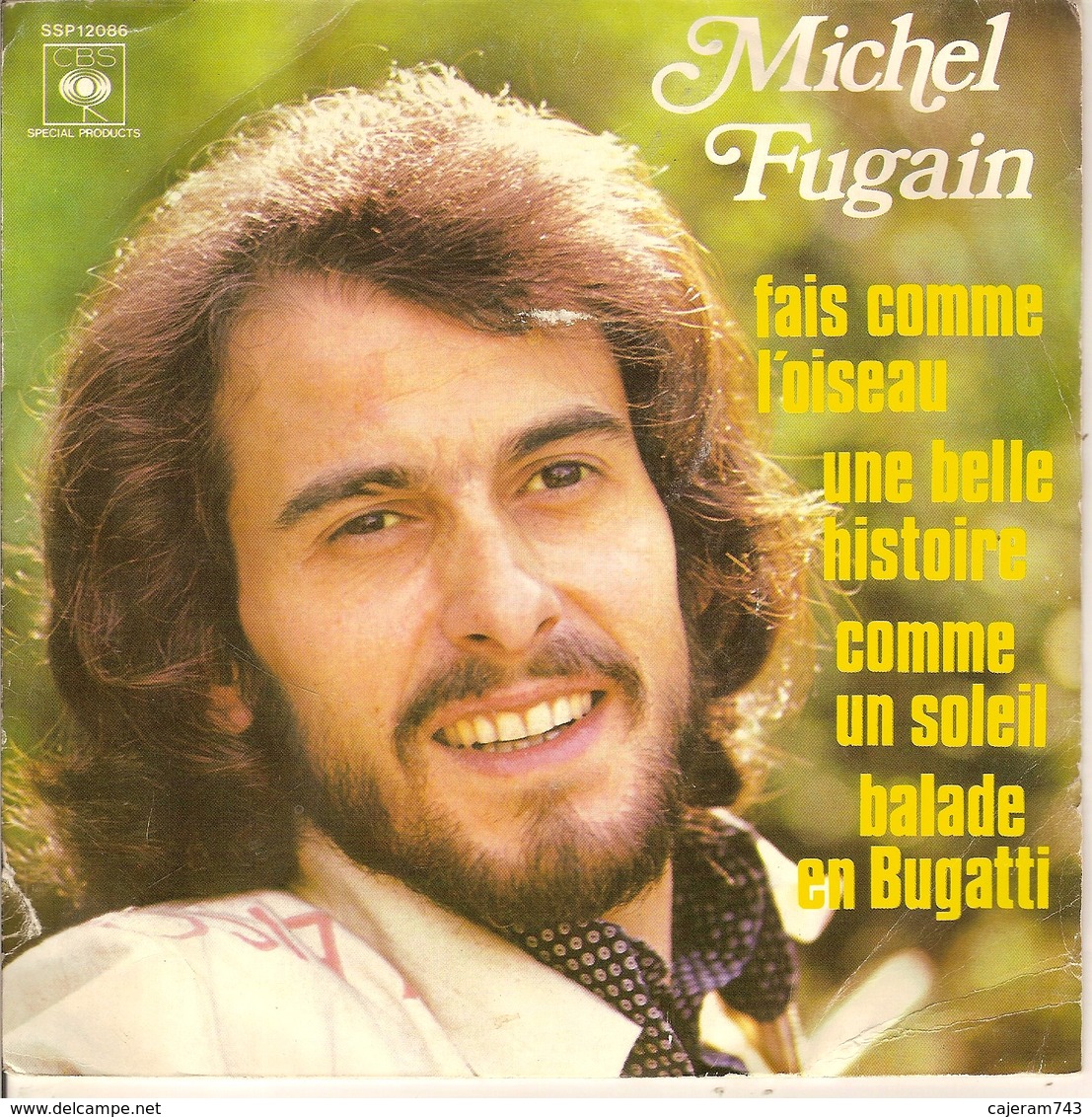 45T. Michel FUGAIN Offert Par La FROMAGERIE DES CHAUMES - HORS COMMERCE - Fais Comme L'oiseau, Une Belle Histoire - +2. - Autres - Musique Française