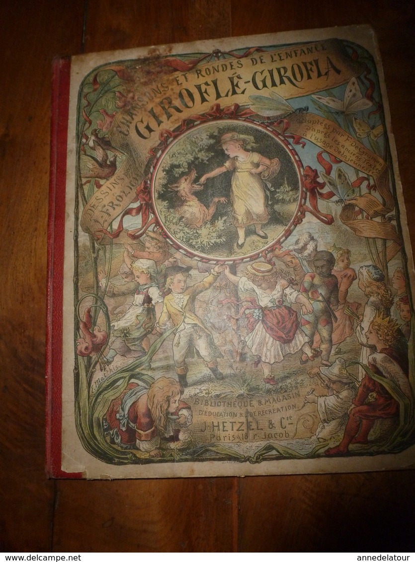 1878 Chansons Et Rondes De L'Enfance : GIROFLEE- GIROFLA ,  édition J. Hetzel, Dessins De Frœlich - 1801-1900