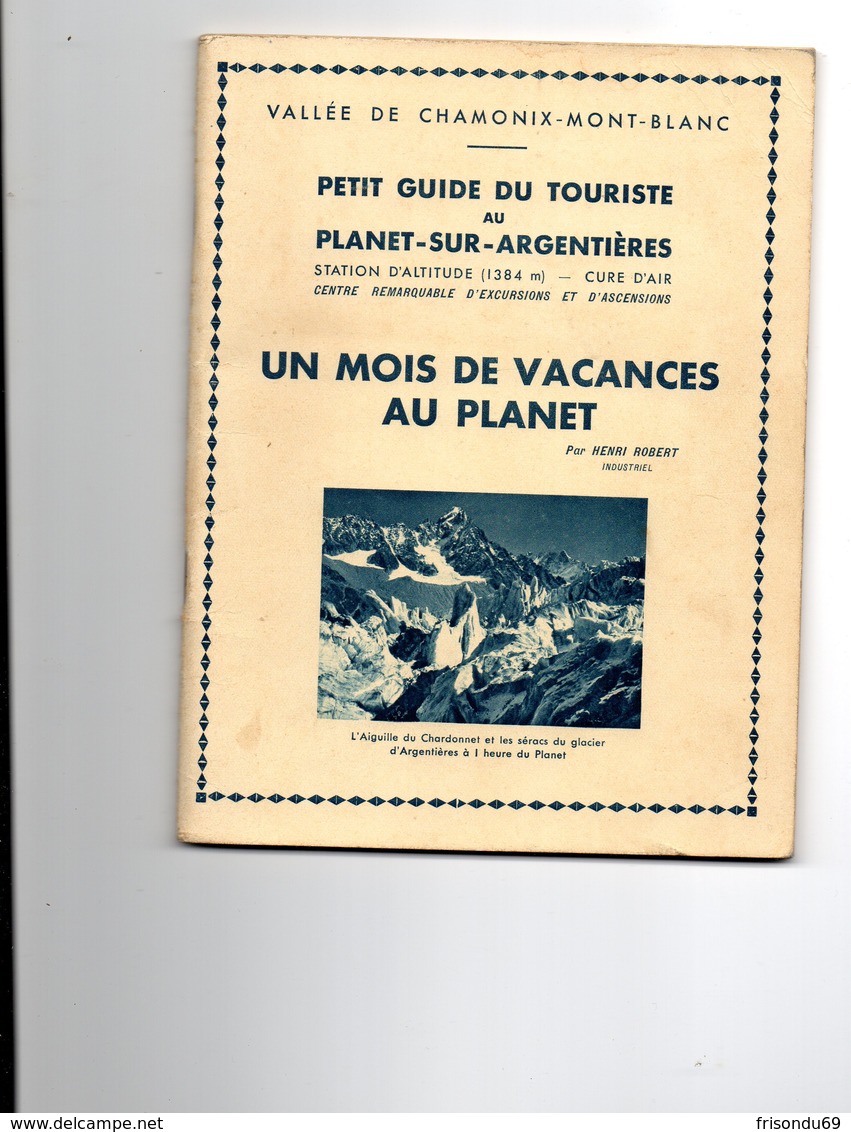 Un Mois De Vacances Au Planet - Planet-sur-Argentières . Henri Robert . - Rhône-Alpes