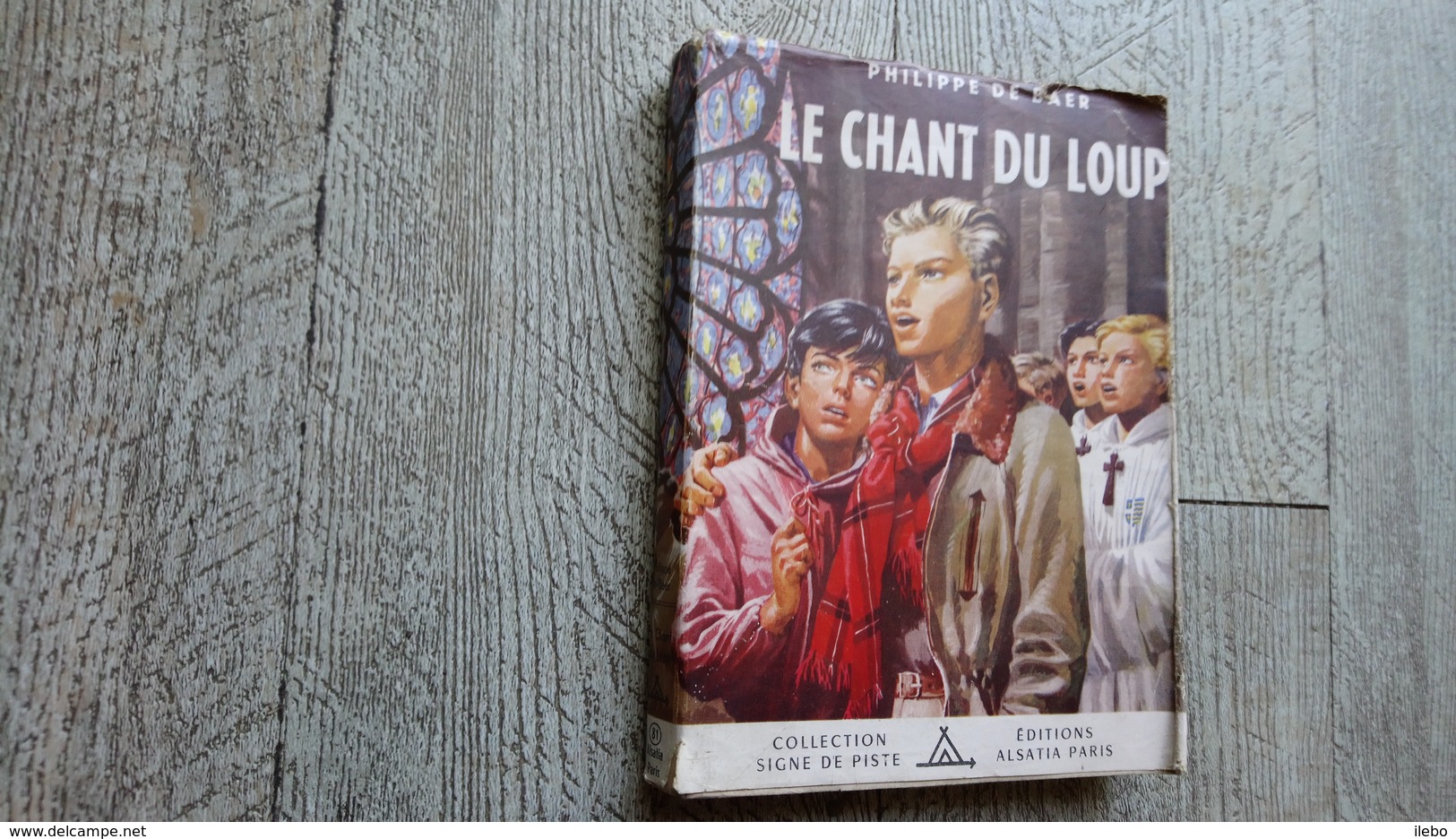 Le Chant Du Loup De Philippe Baer Illustré Par Joubert Alsatia Scout Scoutisme - Scoutisme