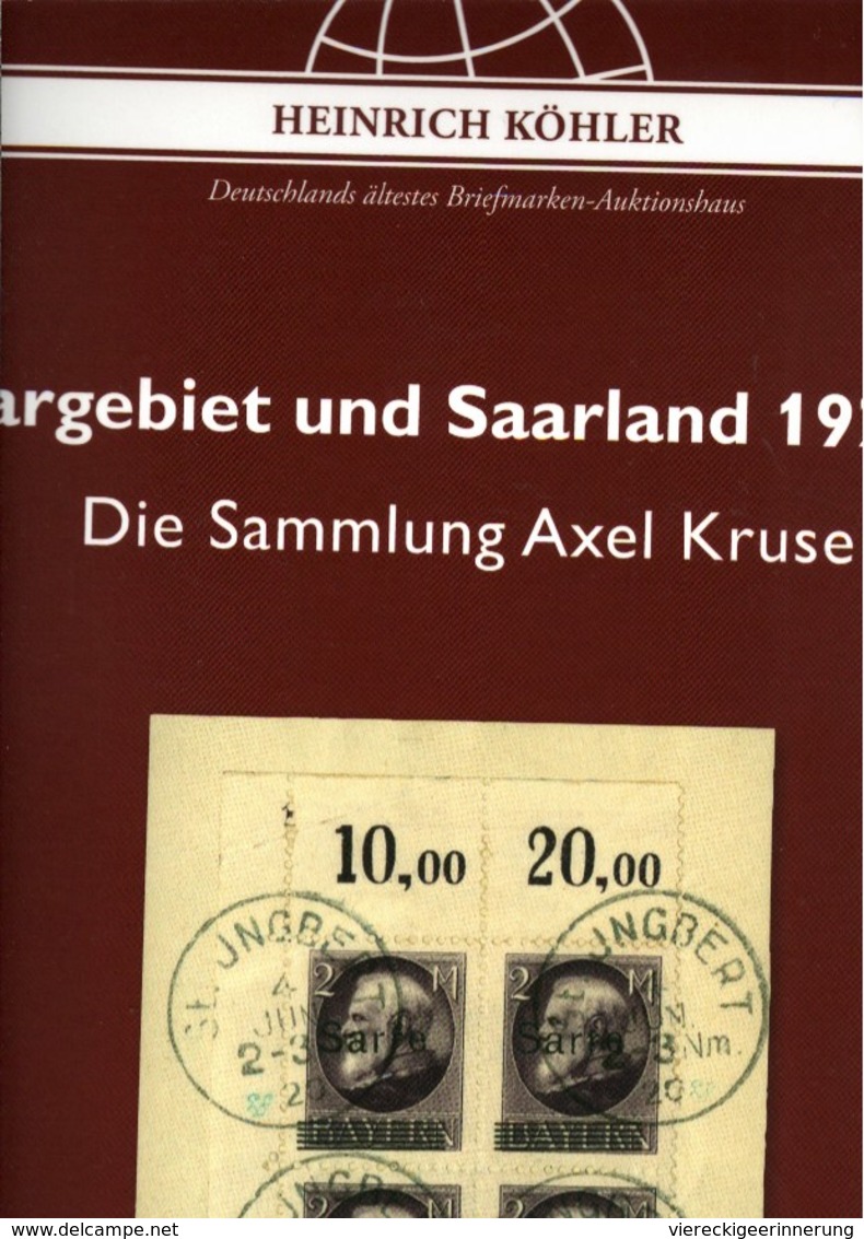 ! Sonderkatalog Sammlung Axel Kruse, Saargebiet + Saarland, 676 Lose, 1399 Seiten, Auktionshaus Heinrich Köhler - Autres & Non Classés