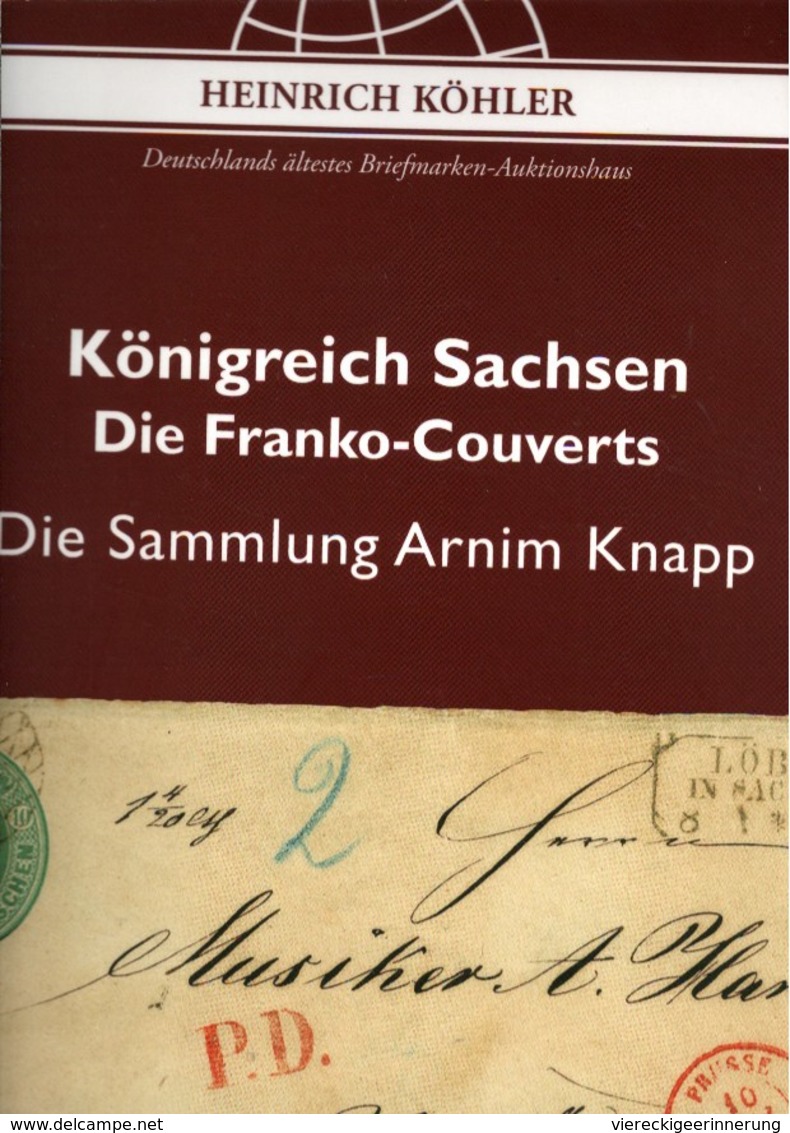 ! Sonderkatalog Sammlung Armin Knapp, Sachsen Franko Couverts, 191 Lose, 65 Seiten, Auktionshaus Heinrich Köhler - Catálogos De Casas De Ventas