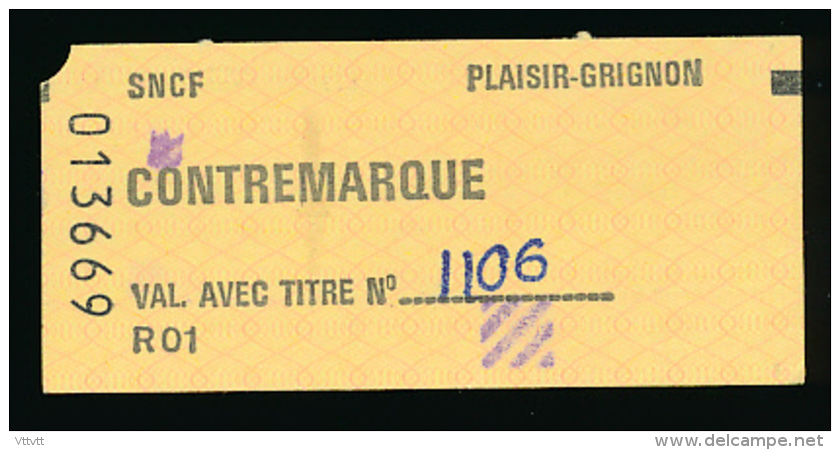 Ticket SNCF : Contremarque, Gare De Plaisir-Grignon (Yvelines), 2 Scans - Europe