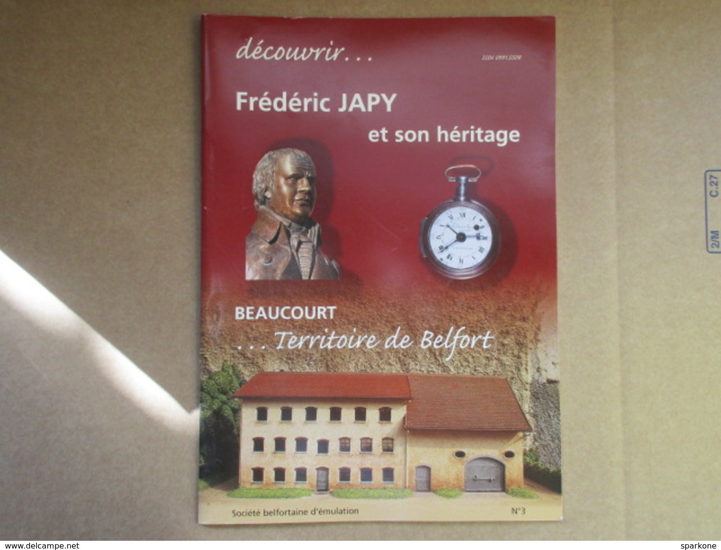 Découvrir... "Frédéric Japy" Et Son Héritage / Beaucourt... Territoire De Belfort N°3 - Franche-Comté