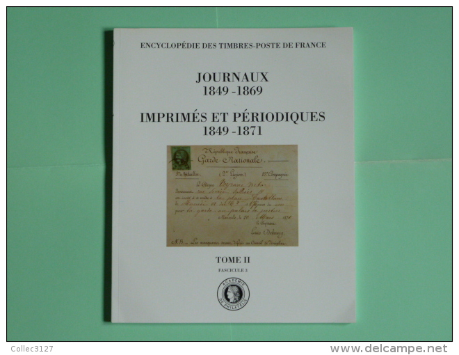 Academie De Philatelie - Encyclopedie Des Timbres-poste De France - Journaux 1849-1869 Imprimés Et Périodiques 1849-1871 - Autres & Non Classés