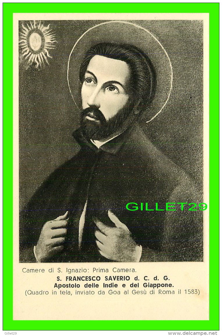 RELIGIONS - S. FRANCESCO SAVERIO, APOSTOLO DELLE INDIE E DEL GIAPPONE, 1583 - E. CALZONE - - Saints