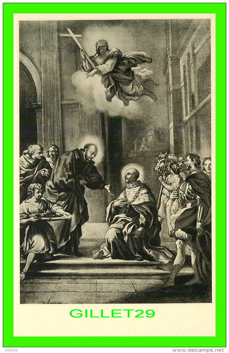 RELIGIONS - S. IGNAZIO RICEVE A S. MARIA DELLA STRADA II S. DUCA DI GANDIA FRANCESCO BORGIA, 1550 - E. CALZONE - - Saints