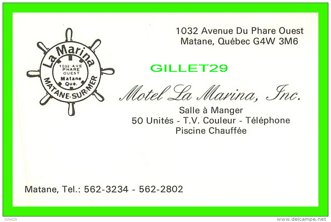 CARTE DE VISITE - MOTEL LA MARINA INC - AVENUE DU PHARE OUEST, MATANE, QUÉBEC - - Visiting Cards