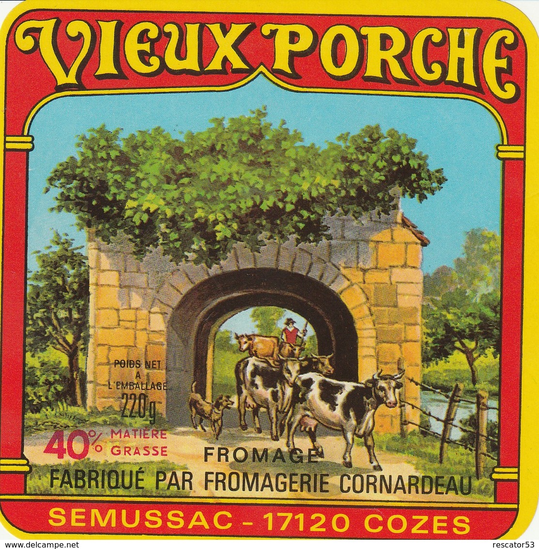 Rare  étiquette Fromage Vieux Porche Fromagerie Cornardeau à Semussac Cozes - Cheese