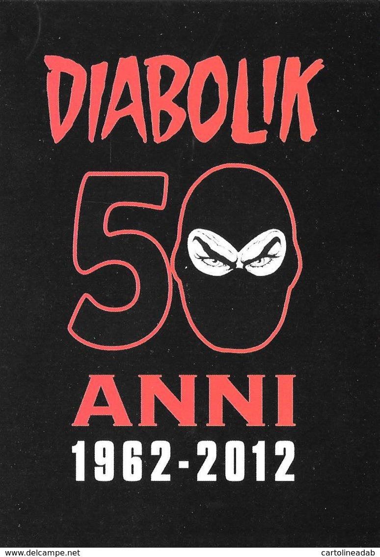 [MD2234] CPM - DIABOLIK - ANNI 1962/2012 - VARCHI COMICS - MONTEVARCHI (AR) - CON ANNULLO 24.3.2012 - NV - Fumetti