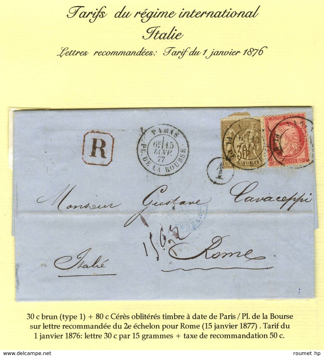 Càd PARIS / PL. DE LA BOURSE / N° 57 + 69 Sur Lettre Recommandée Au 2ème échelon Pour Rome. 1877. - TB / SUP. - R. - 1876-1878 Sage (Type I)