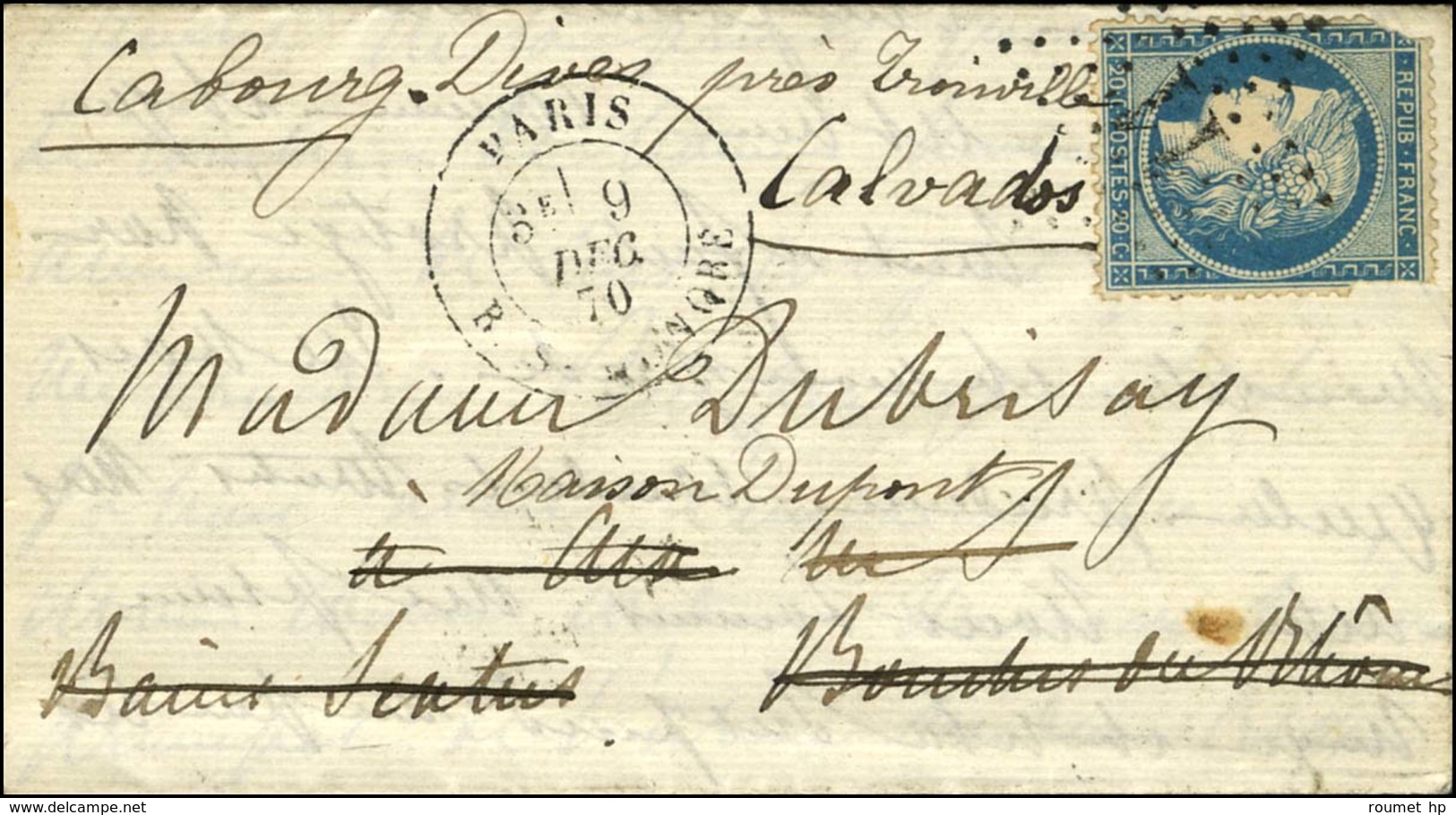 Etoile 11 / N° 37 (def) Càd PARIS / R. ST HONORE 9 DEC. 70 Sur Lettre Pour Aix Réexpédiée à Cabourg. Au Verso, Càd D'arr - War 1870
