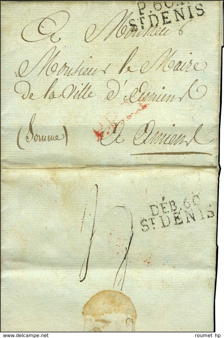 P. 60. P. / St DENIS  Sur Lettre Avec Texte Adressée à Amiens. Au Verso DEB. 60 / ST DENIS. 1809. Rare Association. - TB - Other & Unclassified