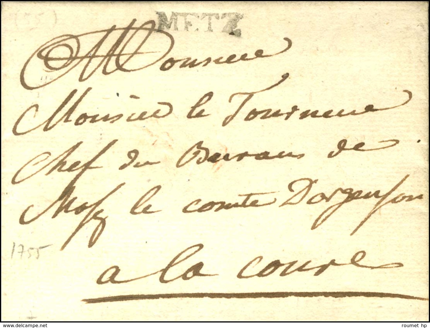 METZ + '' à La Cour '' Sur Lettre Avec Texte Daté De Metz Le 7 Juillet 1755, Au Verso Beau Cachet De Cire. - TB / SUP. - - Civil Frank Covers