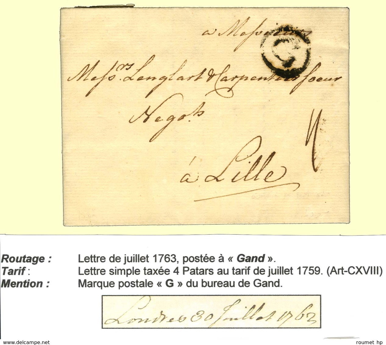 Lettre Avec Texte Daté De Londres Le 30 Juillet 1763 Postée à Gand Pour Lille, Au Recto MP ' G ' Du Bureau De Gand. - TB - Other & Unclassified