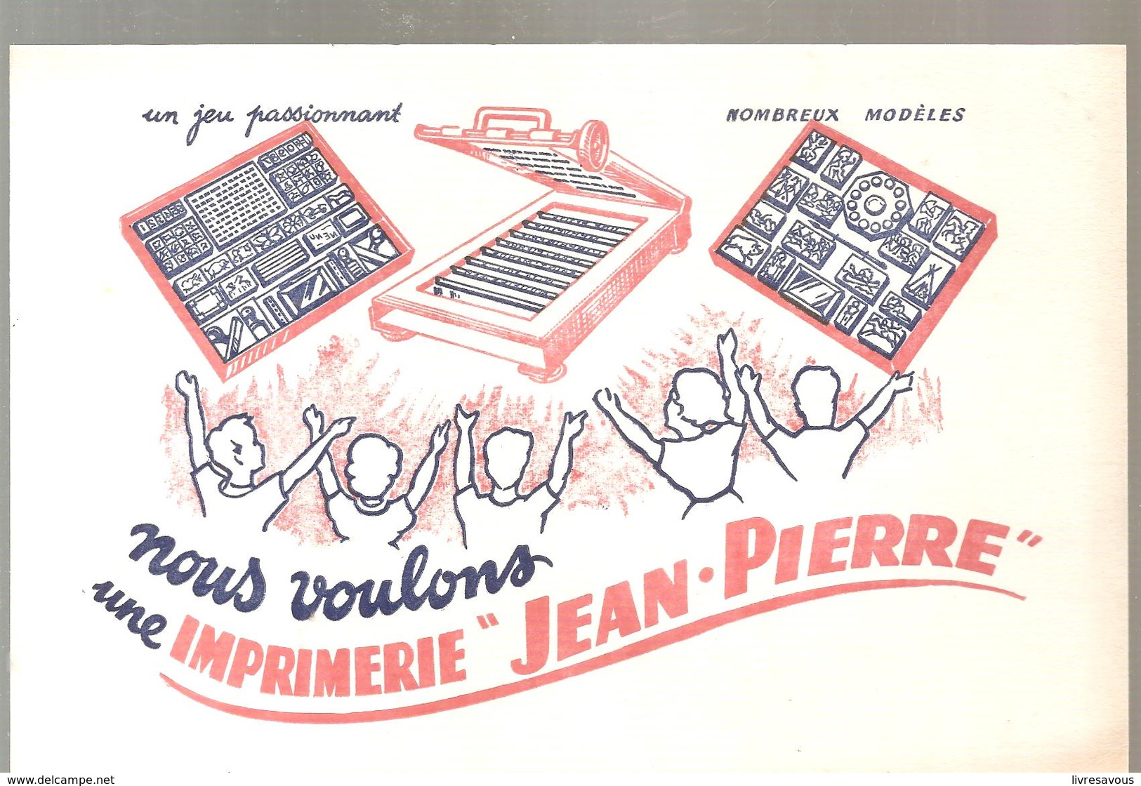 Buvard Jean Pierre Nous Voulons Une Imprimerie Jean-Pierre - Papeterie