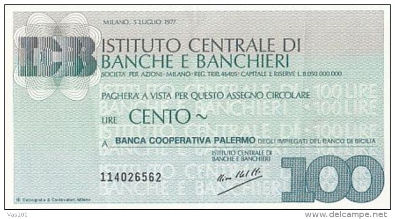 MINIASSEGNI ISSUED BY ISTITUTO CENTRALE DI BANCHE E BANCHIERY, 100 LIRE, 1977, ITALY - [10] Checks And Mini-checks
