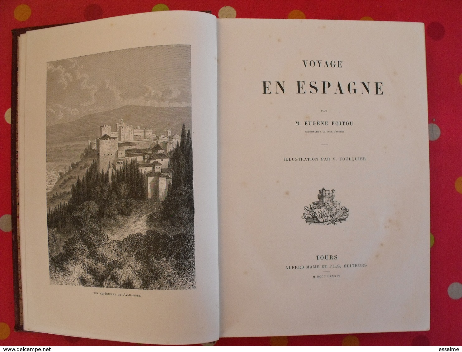 Voyage En Espagne. Eugène Poitou. Illust. De V. Foulquier. Mame Tours 1884 - 1801-1900