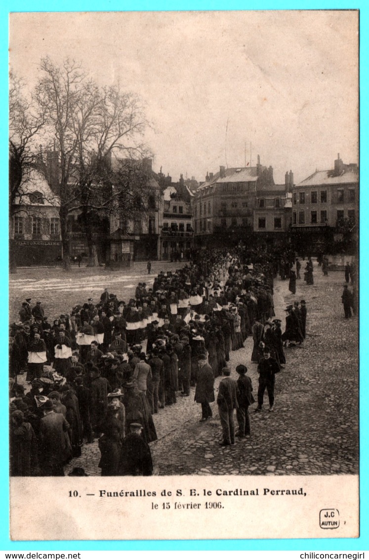 Funérailles De S. E. Le Cardinal PERRAUD - 15 Février 1906 - Animée - Edit. J. C. Autun - Funeral