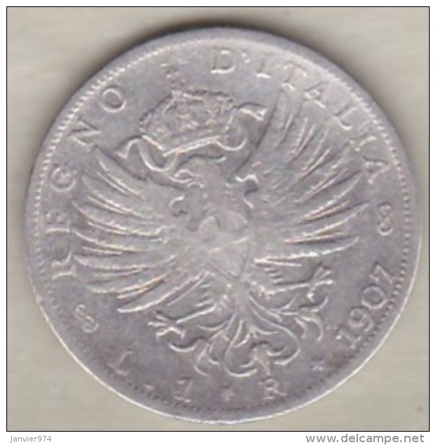 Regno D'Italia ,1 Lira 1907 R Aquila Sabauda , Vittorio Emanuele III. En Argent - 1900-1946 : Vittorio Emanuele III & Umberto II