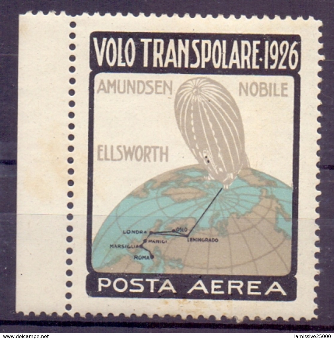 Italie Vignette Volo Transpolare 1926 Amundsen Nobile Ellsworth Zeppelin Polaire - Marcophilie (Zeppelin)