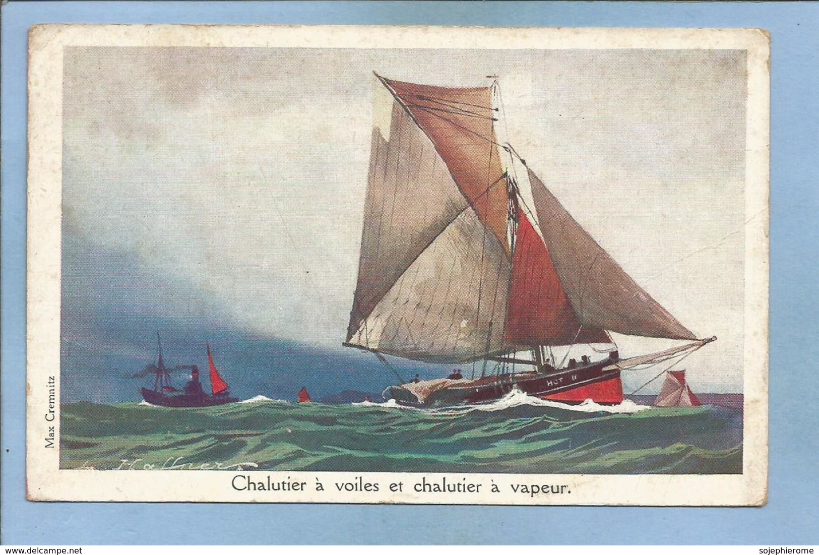 Chalutier à Voiles Et Chalutier à Vapeur (L. Haffner Max Cremnitz Ligue Maritime Et Coloniale LMC) 2 Scans - Pêche