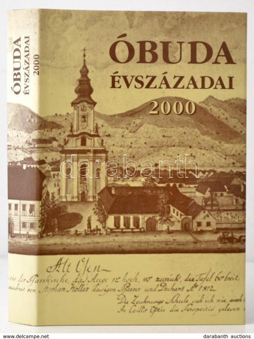 Óbuda évszázadai. Szerk.: Kiss Csongor. Bp.,2000, Better. Második, Javított és Bővített Kiadás. Fekete-fehér Fotókkal Il - Non Classificati