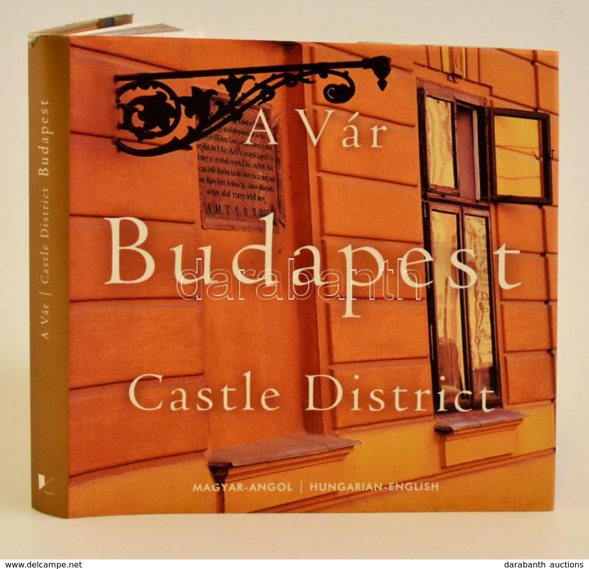 Budapest A Vár - Castle District. Magyar-Angol, Hungarian - English. Bp., 2004. Vince. Kiadói Kartonálásban, Papír Védőb - Non Classificati