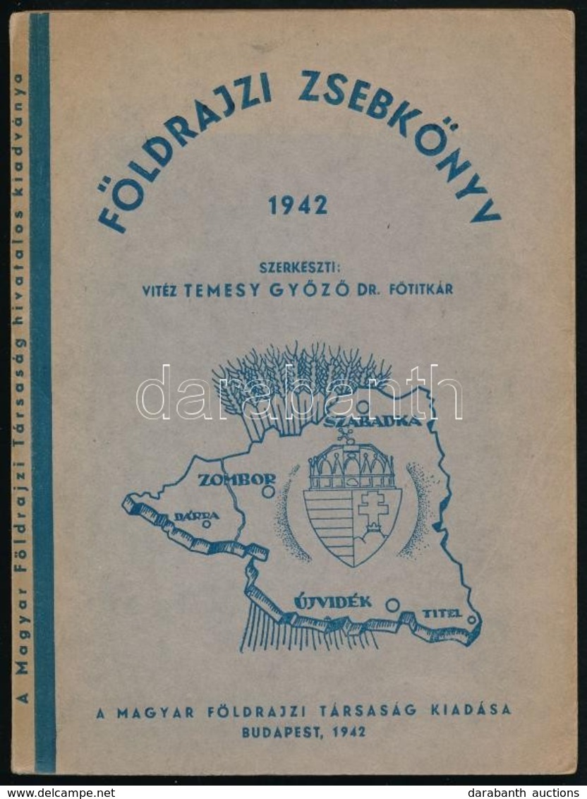 1942 Földrajzi Zsebkönyv 1942. Szerk.: Vitéz Dr. Temesy Győző. Bp., 1942, Magyar Földrajzi Társaság, 228 P. Kiadói Illus - Sin Clasificación