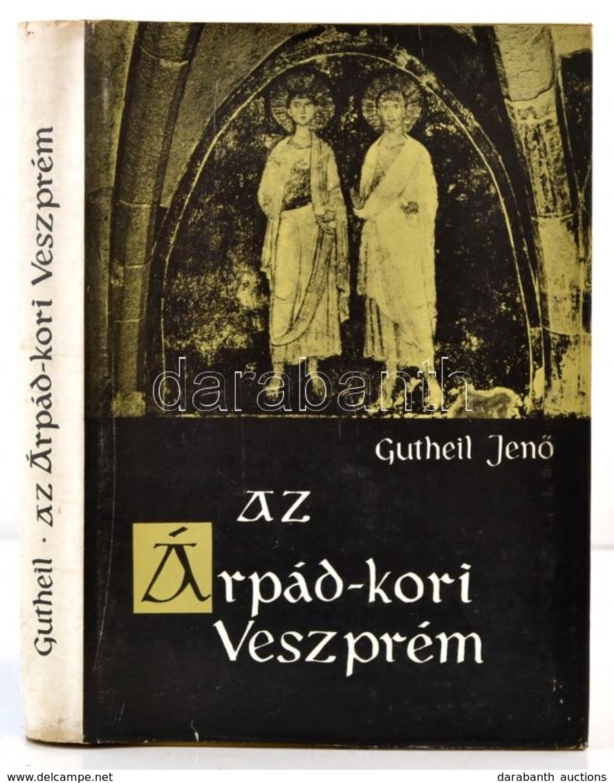 Gutheil Jenő: Az Árpád-kori Veszprém. Veszprém, 1979, Veszprém Megyei Lapkiadó Vállalat. Második Kiadás. Kiadói Egészvás - Non Classificati