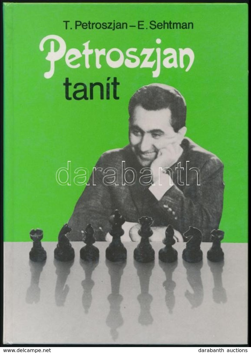 T. Petroszjan-E. Sehtmann: Petroszjan Tanít. Bp.,1989, Sport. Kiadói Kartonált Papírkötés. - Non Classificati