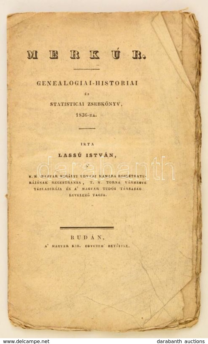 Lassú István: Merkúr. Genealogiai-historiai és Statisticai Zsebkönyv 1836-ra. Buda, 1836, Magyar Királyi Egyetem. Részbe - Non Classificati