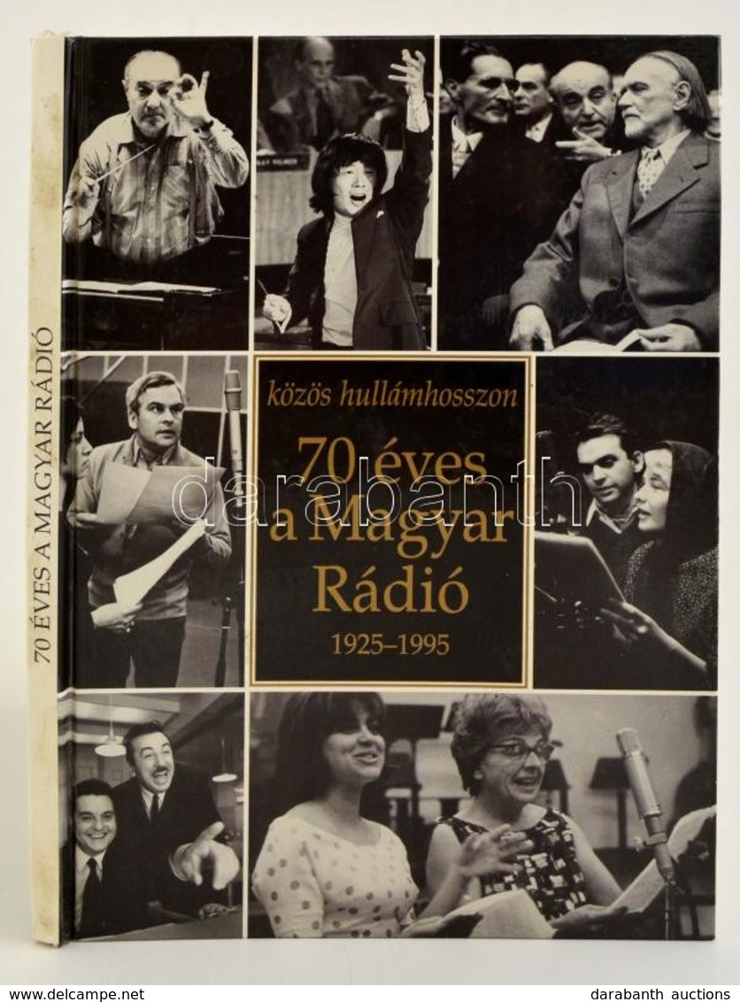 70 éves A Magyar Rádió 1925-1995. Bp., 1995. MR: - Non Classificati